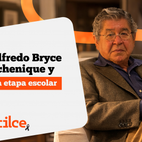 Alfredo Bryce Echenique y la etapa escolar