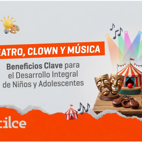 Teatro, clown y música: beneficios para el desarrollo de niños y adolescentes